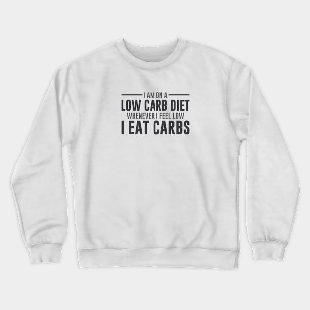 Feel Low Carbs Crewneck Sweatshirt by Venus Complete